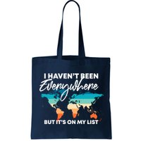 I Haven't Been Everywhere But It's On My List | Travel Lover Bag