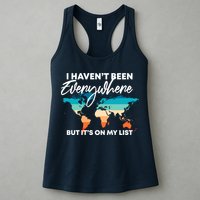 I Haven't Been Everywhere But It's On My List | Travel Lover Womens Tank Top