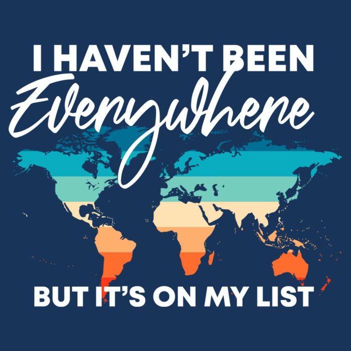 I Haven't Been Everywhere But It's On My List | Travel Lover Baby Bodysuit