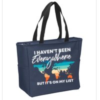 I Haven't Been Everywhere But It's On My List | Travel Lover Zip Tote Bag