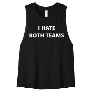 I Hate Both Teams Funny Women's Racerback Cropped Tank