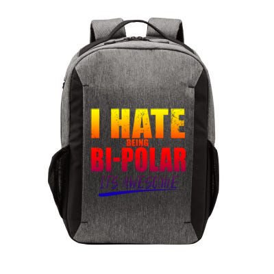 I Hate Being Bipolar It's Awesome Gift Vector Backpack