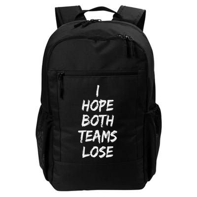 I Hope Both Teams Lose Sports Sarcasm Meme Backpack