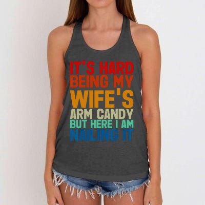 It's Hard Being My Wife's Arm Candy Here I Am Nailing It Women's Knotted Racerback Tank