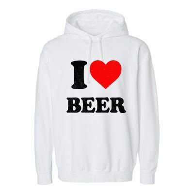 I Heart Beer For Beer Drinker I Love Beer Garment-Dyed Fleece Hoodie