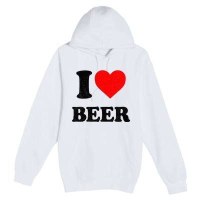 I Heart Beer For Beer Drinker I Love Beer Premium Pullover Hoodie