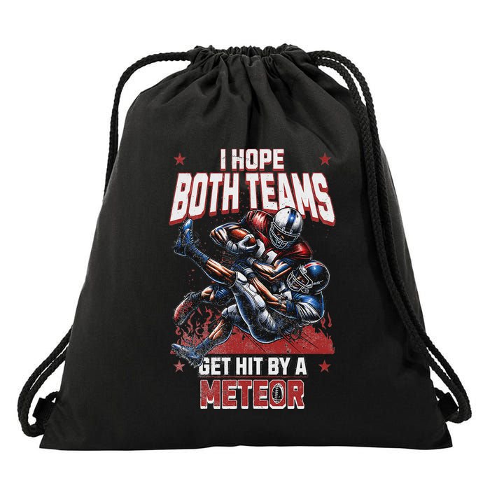 I Hope Both Teams Get Hit By A Meteor Funny Game Fun Drawstring Bag