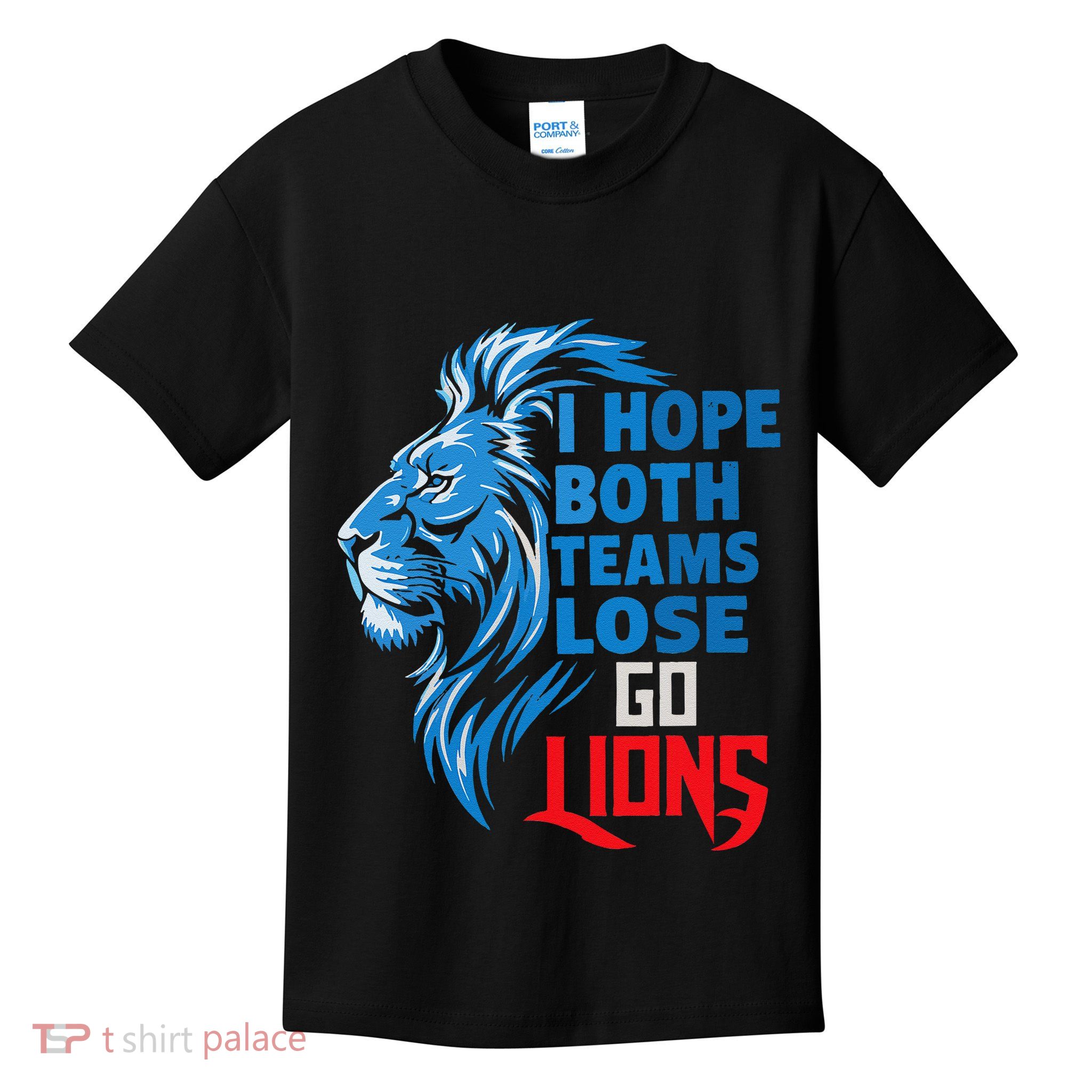 I Hope Both Teams Lose Go Lions Sports Fan Humor Lover Lion Kids T-Shirt