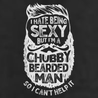 I Hate Being Sexy But I'm A Chubby Bearded Man Funny Beard Garment-Dyed Fleece Hoodie