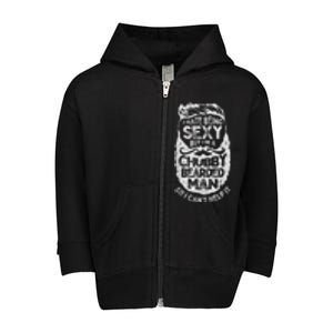 I Hate Being Sexy But I'm A Chubby Bearded Man Funny Beard Toddler Zip Fleece Hoodie