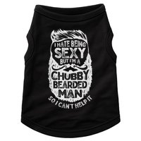 I Hate Being Sexy But I'm A Chubby Bearded Man Funny Beard Doggie Tank