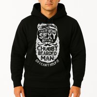 I Hate Being Sexy But I'm A Chubby Bearded Man Funny Beard Hoodie