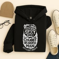 I Hate Being Sexy But I'm A Chubby Bearded Man Funny Beard Hoodie