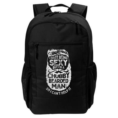 I Hate Being Sexy But I'm A Chubby Bearded Man Funny Beard Backpack