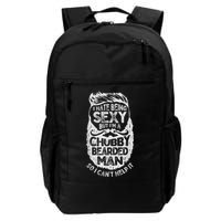 I Hate Being Sexy But I'm A Chubby Bearded Man Funny Beard Backpack