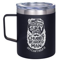 I Hate Being Sexy But I'm A Chubby Bearded Man Funny Beard 12oz Stainless Steel Coffee Mug