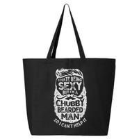 I Hate Being Sexy But I'm A Chubby Bearded Man Funny Beard 25L Jumbo Tote