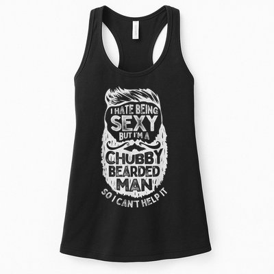 I Hate Being Sexy But I'm A Chubby Bearded Man Funny Beard Womens Tank Top