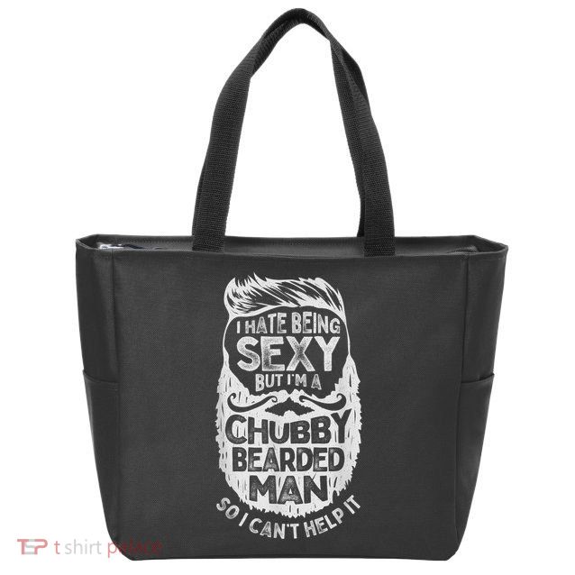 I Hate Being Sexy But I'm A Chubby Bearded Man Funny Beard Zip Tote Bag