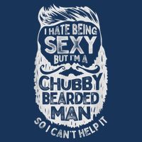I Hate Being Sexy But I'm A Chubby Bearded Man Funny Beard Infant Baby Jersey Bodysuit