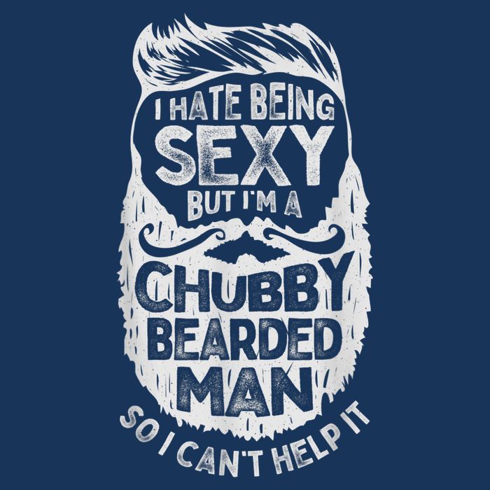I Hate Being Sexy But I'm A Chubby Bearded Man Funny Beard Infant Baby Jersey Bodysuit