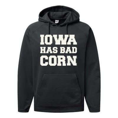 Iowa Has Bad Corn Performance Fleece Hoodie