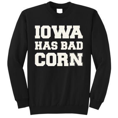 Iowa Has Bad Corn Sweatshirt