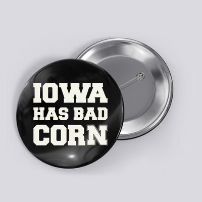 Iowa Has Bad Corn Button