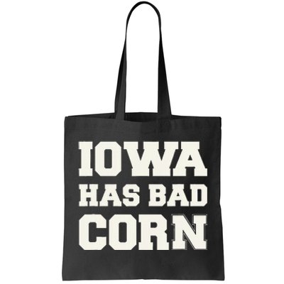 Iowa Has Bad Corn Tote Bag