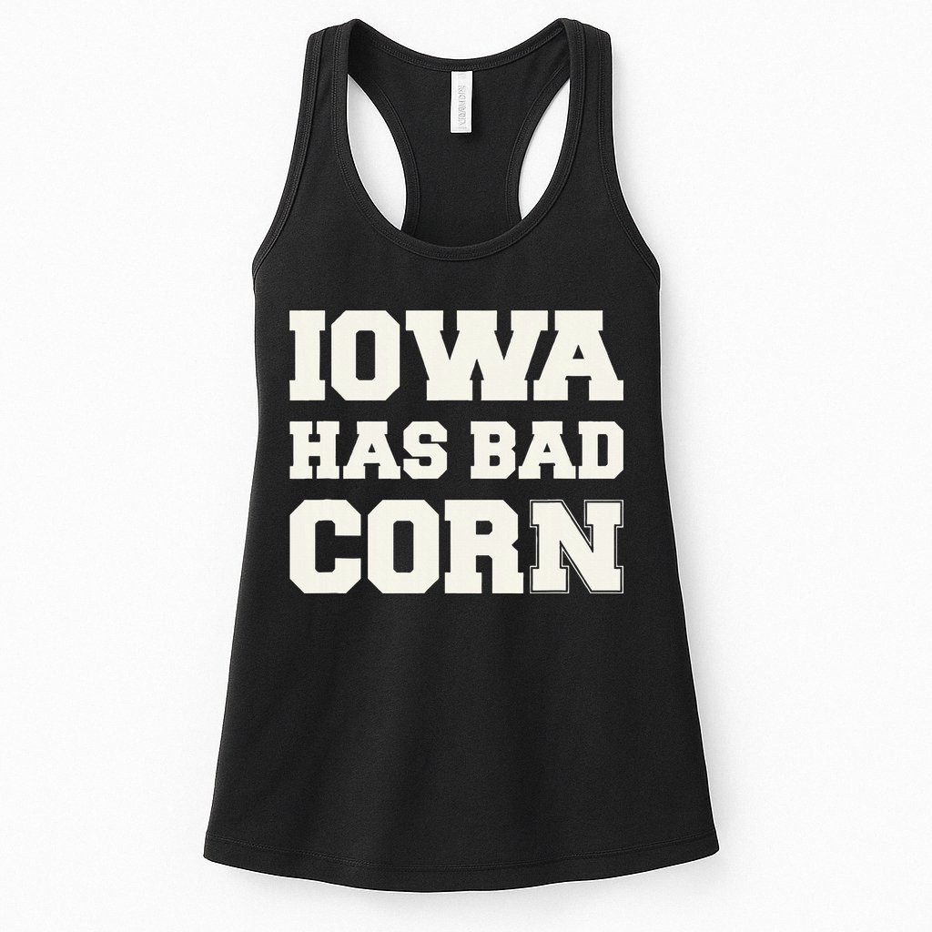 Iowa Has Bad Corn Womens Tank Top