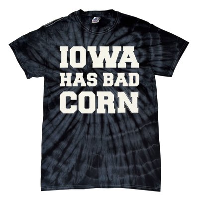 Iowa Has Bad Corn Tie-Dye T-Shirt