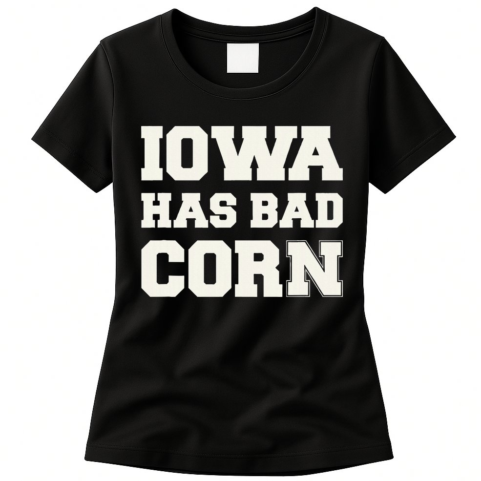 Iowa Has Bad Corn Womens T-Shirt