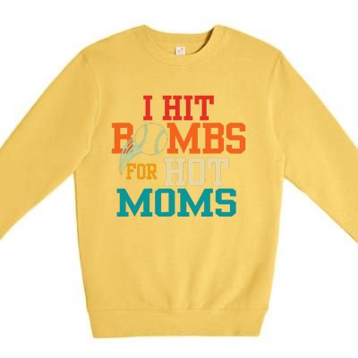 I Hit Bombs For Hot Moms Premium Crewneck Sweatshirt