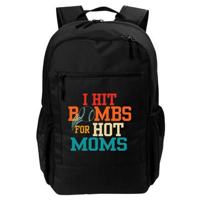I Hit Bombs For Hot Moms Daily Commute Backpack