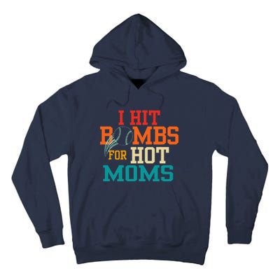 I Hit Bombs For Hot Moms Tall Hoodie