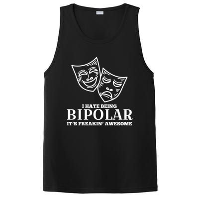 I Hate Being Bipolar It's Freakin' Awesome Gift PosiCharge Competitor Tank