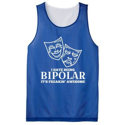 I Hate Being Bipolar It's Freakin' Awesome Gift Mesh Reversible Basketball Jersey Tank