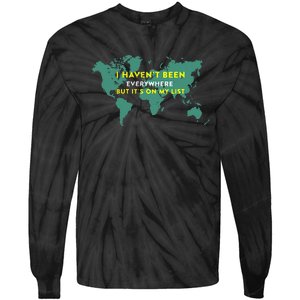 I HavenT Been Everywhere But ItS On My List Map Tie-Dye Long Sleeve Shirt