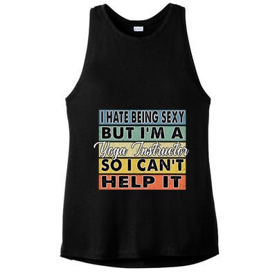 I Hate Being Sexy But Im An Yoga Instructor Funny Gift Ladies PosiCharge Tri-Blend Wicking Tank