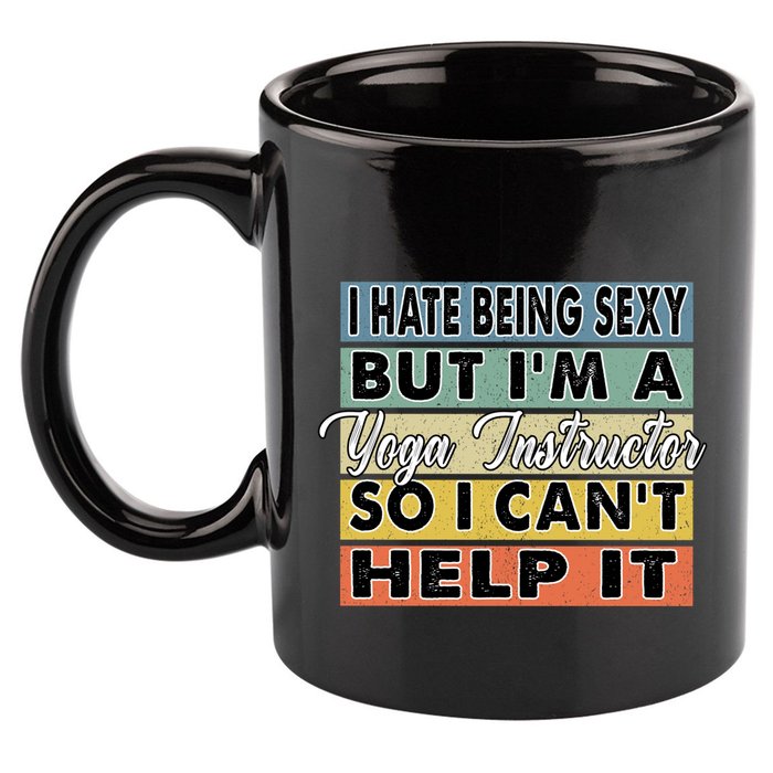 I Hate Being Sexy But Im An Yoga Instructor Funny Gift 11oz C Handle Ceramic Mug