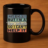 I Hate Being Sexy But Im An Yoga Instructor Funny Gift 11oz C Handle Ceramic Mug