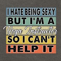 I Hate Being Sexy But Im An Yoga Instructor Funny Gift Cotton Canvas Backpack