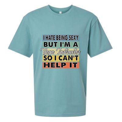 I Hate Being Sexy But Im An Yoga Instructor Funny Gift Sueded Cloud Jersey T-Shirt