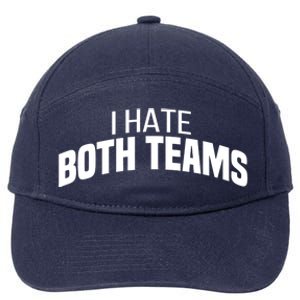 I Hate Both Teams Funny Football Great Gift 7-Panel Snapback Hat