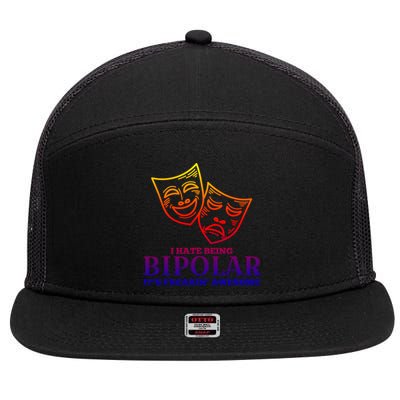 I Hate Being Bipolar It's Freakin' Awesome Gift 7 Panel Mesh Trucker Snapback Hat