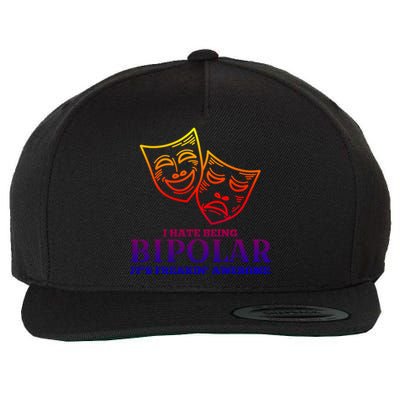 I Hate Being Bipolar It's Freakin' Awesome Gift Wool Snapback Cap