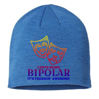 I Hate Being Bipolar It's Freakin' Awesome Gift Sustainable Beanie