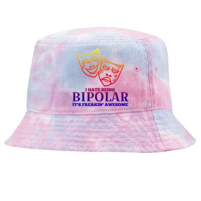 I Hate Being Bipolar It's Freakin' Awesome Gift Tie-Dyed Bucket Hat