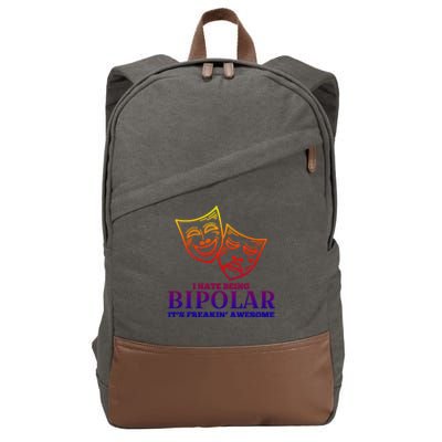 I Hate Being Bipolar It's Freakin' Awesome Gift Cotton Canvas Backpack