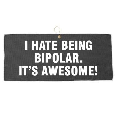 I Hate Being Bipolar It’s Awesome Cool Gift Large Microfiber Waffle Golf Towel